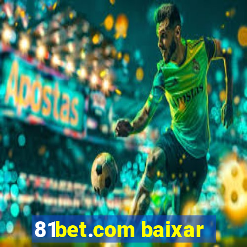 81bet.com baixar